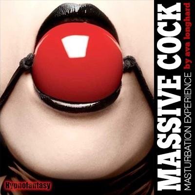 Ava Longhard - Massive Cock Masturbation Experience (Erotic Hypnosis MP3)