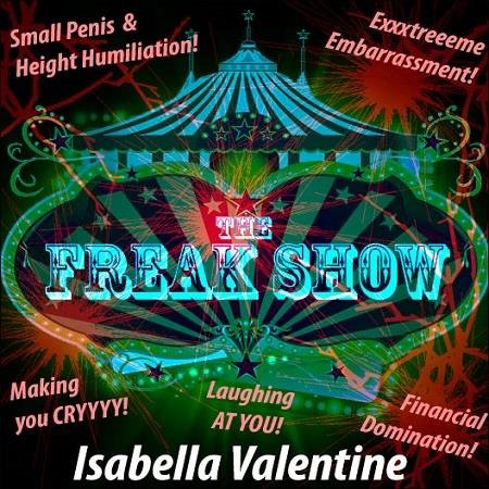 Isabella Valentine - The Freak Show - Femdom Audio
