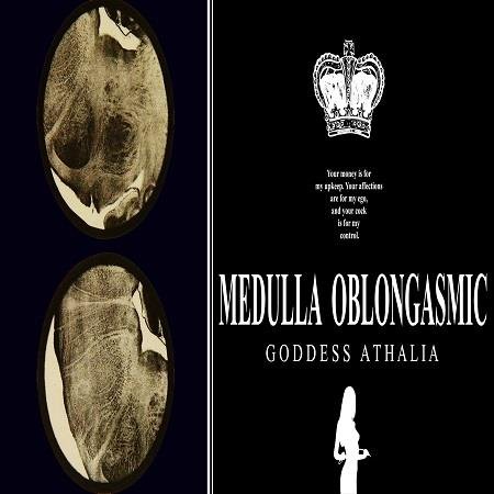 Goddess Athalia - Medulla Oblongasmic  - Femdom MP3