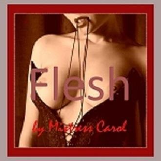 Mistress Carol - Flesh  - Femdom MP3