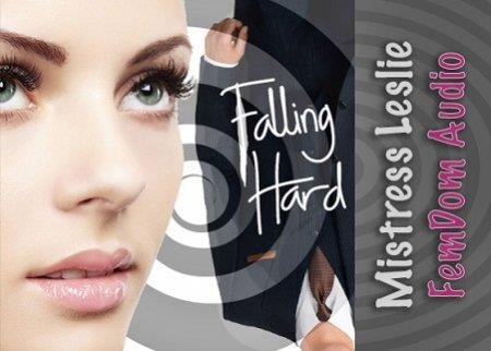 Mistress Leslie - Falling Hard MP3 - Femdom Audio