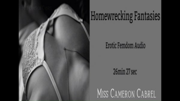 MissCameron - Homewrecking Fantasies Audio - Femdom MP3