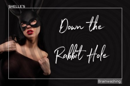 Shelle Rivers - Down the Rabbit Hole - Femdom Audio