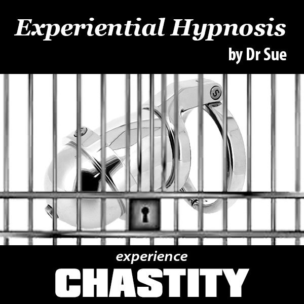 Evil Dr Sue - Experiential Hypnosis: Chastity - Femdom Audio