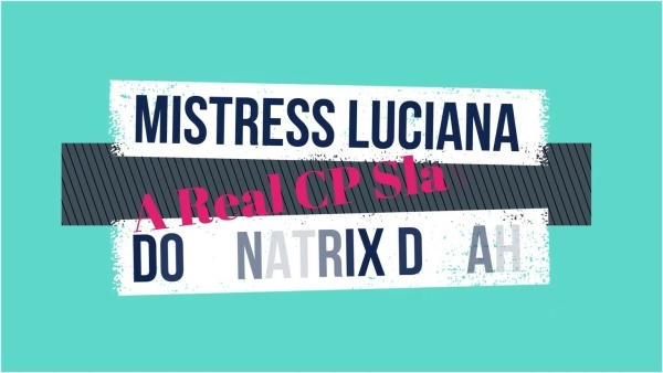 MISTRESS LUCIANA - Luciana di Domizio - A Real Slave