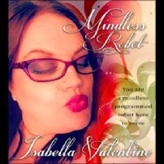 Isabella Valentine - Mindless Robot